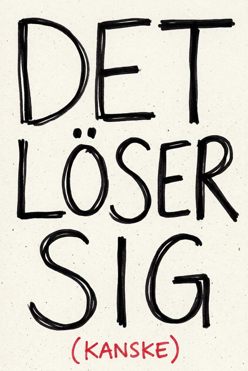 Det ordnar sig